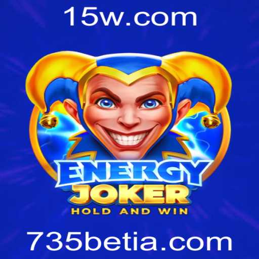 Descubra o Universo de EnergyJoker e Acelere Suas Apostas com 735 Bet App